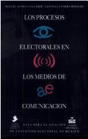 Los procesos electorales en los medios de comunicación by Miguel Acosta Valverde