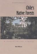 Cover of: Chile's native forests: a conservation legacy