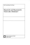 Cover of: Maastricht und Maastricht II: Vision oder Abenteuer?