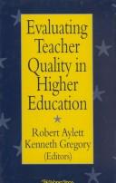 Cover of: Evaluating teacher quality in higher education