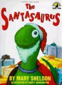 Cover of: The santasaurus by Mary Sheldon