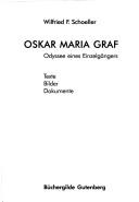 Cover of: Oskar Maria Graf: Odyssee eines Einzelgängers : Texte, Bilder, Dokumente