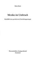 Cover of: Mexiko im Umbruch: Modellfall einer gescheiterten Entwicklungsstrategie