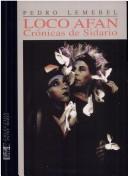 Cover of: Loco afán : crónicas de sidario