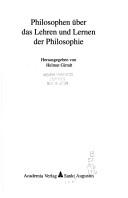 Cover of: Philosophen über das Lehren und Lernen der Philosophie