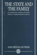 Cover of: The state and the family by Anne Hélène Gauthier