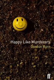 Cover of: Happy Like Murderers by Gordon Burn