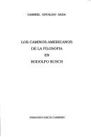 Cover of: Los Caminos americanos de la filosofía en Rodolfo Kusch