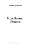 Felice Romani librettista by Alessandro Roccatagliati