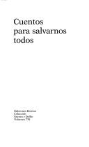 Cover of: Cuentos para salvarnos todos by José R. Ovejero