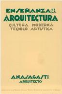 Cover of: Enseñanza de la arquitectura: cultura moderna técnico artística