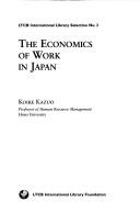 Cover of: The economics of work in Japan