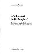 Cover of: Die Heimat heisst Babylon by Immacolata Amodeo