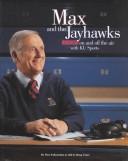 Cover of: Max and the Jayhawks: 50 years on and off the air with KU sports