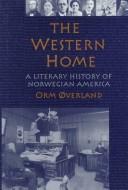 Cover of: The western home by Orm Øverland