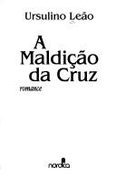 Cover of: A maldição da cruz: romance