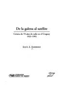 Cover of: De la galena al satélite by Raúl E. Barbero