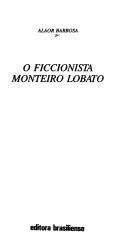 Cover of: O ficcionista Monteiro Lobato