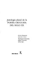Cover of: Antología plural de la poesía uruguaya del siglo XX