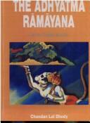 Cover of: The Adhyātma Rāmāyaṇa by translated by Chandan Lal Dhody.