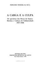 A carga e a culpa by Fernando Teixeira da Silva