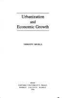 Urbanization and economic growth by Vibhooti Shukla