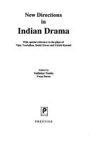 Cover of: New directions in Indian drama: with special reference to the plays of Vijay Tendulkar, Badal Sircar, and Girish Karnad