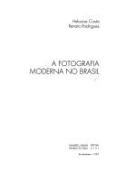 Cover of: A fotografia moderna no Brasil