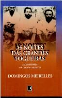 As noites das grandes fogueiras by Domingos Meirelles