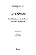 Cover of: Jan e Nassau: trajetória de um índio cariri na Corte holandesa