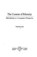 Cover of: The context of ethnicity: Sikh identity in a comparative perspective