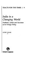 Cover of: India in a changing world: problems, limits, and successes of its foreign policy