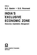 Cover of: India's exclusive economic zone by editors, S.Z. Qasim, G.S. Roonwal.