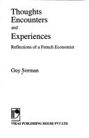 Thoughts, encounters, and experiences by Guy Sorman