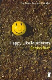 Cover of: Happy Like Murderers by Gordon Burn