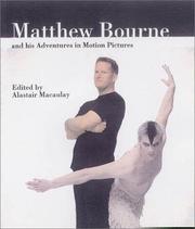 Cover of: Matthew Bourne and His Adventures in Motion Pictures