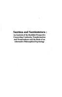 Cover of: Santāna and Santānāntara: an analysis of the Buddhist perspective concerning continuity, transformation, and transcedence and the basis of an alternative philosophy psychology
