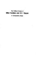 Cover of: The political novels of Milan Kundera and O.V. Vijayan by C. Gopinathan Pillai