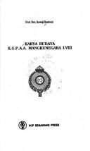 Karya budaya K.G.P.A.A. Mangkunegara I-VIII by Suwaji Bastomi