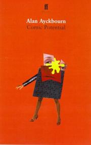 Cover of: Comic potential by Alan Ayckbourn