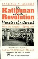 Cover of: The katipunan and the revolution: memoirs of a general : with the original Tagalog text