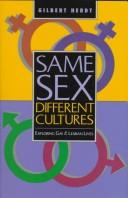 Cover of: Same sex, different cultures by Gilbert H. Herdt