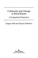 Continuity and change in rural Russia by G. V. Ioffe, Grigory Ioffe, Tatyana Nefedova