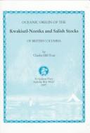 Cover of: Oceanic origin of the Kwakiutl-Nootka and Salish stocks of British Columbia by Charles Hill-Tout