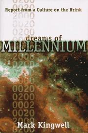 Cover of: Dreams of millennium: report from a culture on the brink