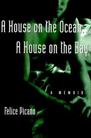 A house on the ocean, a house on the bay by Felice Picano