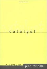 Cover of: Catalyst: A Novel