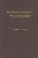Cover of: Marriage in Maradi: gender and culture in a Hausa society in Niger, 1900-1989