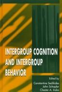 Cover of: Intergroup cognition and intergroup behavior | 