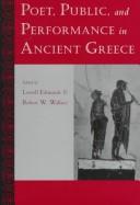 Cover of: Poet, public, and performance in Ancient Greece